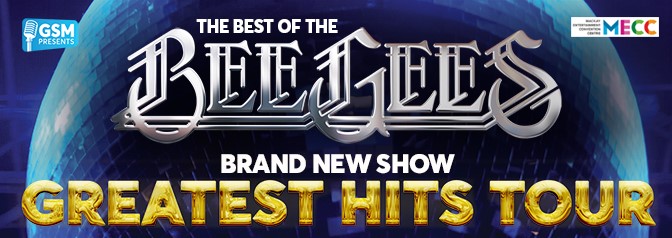 GSM presents Best of the Bee Gees Greatest Hits Tour